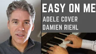 Easy On Me | Adele Cover | Damien Riehl