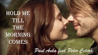 Hold Me Till The Morning Comes Paul Anka feat. Peter Cetera (TRADUÇÃO) HD (Lyrics Video)