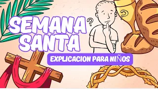 SEMANA SANTA EXPLICACION PARA NIÑOS.