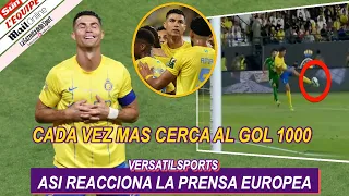 ASI REACCIONA PRENSA EUROPEA a DOBLETE de CRISTIANO RONALDO AL NASSR vs AL KHALEEJ