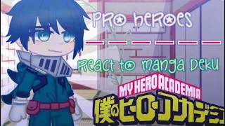 Pro heroes react to manga deku | Manga deku angst | Pro heroes react to izuku midoriya🥦✨