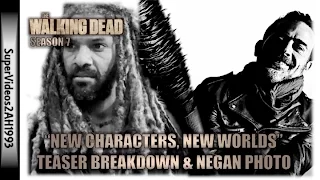 The Walking Dead: "New Characters, New Worlds" Teaser Breakdown & Negan Photo (Season 7)