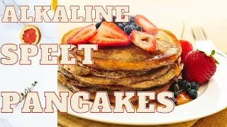 Alkaline Spelt Pancakes | Vegan | Dr. Sebi Approved
