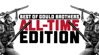 Best of Gould Brothers ALL-TIME  Edition | Our FINAL Video