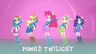 Pomóż Twilight || Piosenka z Equestria Girls