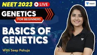 Genetics for Beginners | Basics of Genetics | Unacademy NEET | Seep Pahuja