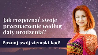 Poznaj swoje przeznaczenie! ✧ Jak rozpoznać przeznaczenie według daty urodzenia? ✧ Olga N Stępińska