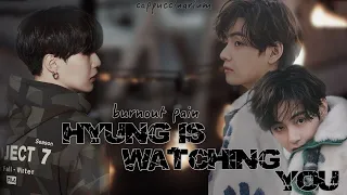 hyung is watching you / burnout pain / озвучка фанфика / тэги