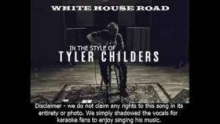 White House Road (Karaoke Version) by Tyler Childers