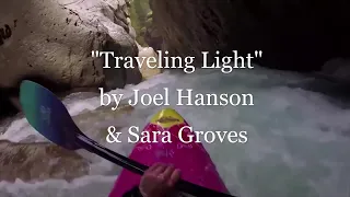 "Traveling Light"  by Joel Hanson & Sara Groves with Lyrics