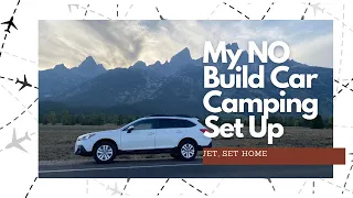 My No Build Car Camping Setup and why I have made the choices I have
