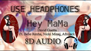 David Guetta - Hey Mama (8D AUDIO) ft Bebe Rexha, Nicki Minaj, Afrojack