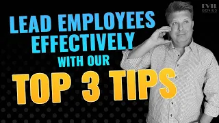 TOP 3 Tips to Lead Employees Effectively!!