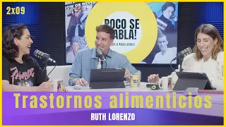 Trastornos alimenticios con Ruth Lorenzo | Poco se habla! 2x09