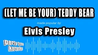 Elvis Presley - (Let Me Be Your) Teddy Bear (Karaoke Version)
