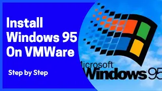 How to Install Windows 95 on vmware | Windows 95 Setup Tutorial: VMware Installation Guide