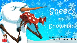 ⛄ Sneezy the Snowman by Maureen Wright and Stephen Gilpin  | A Christmas Book Read Aloud for Kids