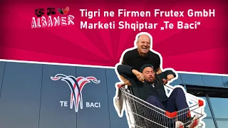 Tigri ne Firmen Frutex GmbHmarketi Shqiptar „Te Baci“