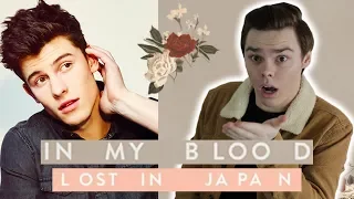 NEVER Listened to IN MY BLOOD & LOST IN JAPAN - Shawn Mendes Reaction