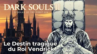 L'HISTOIRE la PLUS TRAGIQUE de DARK SOULS II (Le destin du Roi Vendrick) - (FR)