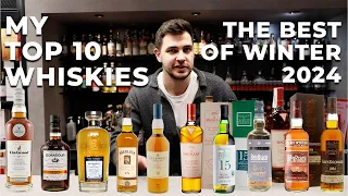 My TOP 10 Whiskies The Best of Winter 2024