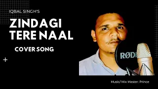 Zindagi Tere Naal (Cover Song) | Iqbal Singh | Khan Saab | Pav Dharia | Latest Punjabi Songs