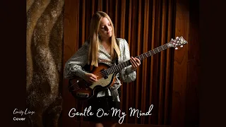 Gentle On My Mind - John Hartford/Glen Campbell (Cover by Emily Linge)