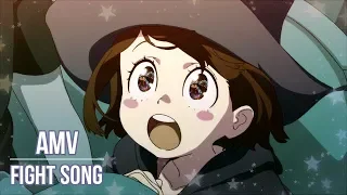 Little Witch Academia「 AMV 」- Fight Song