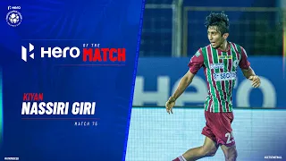 Kiyan Nassiri Giri - Hero of the Match | ATKMB 3-1 SCEB | Match 75 Hero ISL 2021-22