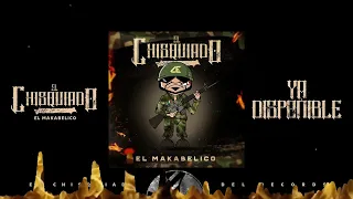El Chisquiado - (Audio Oficial) - EL Makabelico - DEL Records 2022