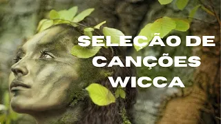 AS MAIS LINDAS CANÇÕES WICCA para RITUAIS PAGÃOS