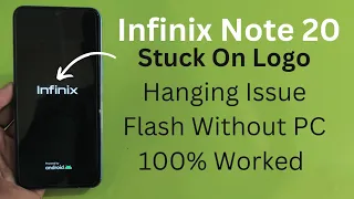 Infinix Note 20 Flash Stuck On Logo Fix Without PC | X676 Hang On Logo Solution