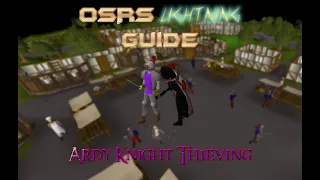 OSRS Lightning Guide - Ardy Knight Thieving (240K+ Exp/hr very AFK!)