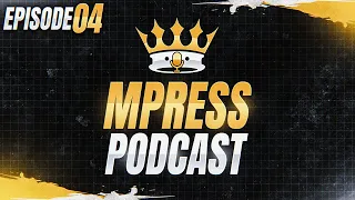 MPRESS Podcast: Episode 4 - Apex Legends LAN, Content & Organizations