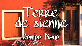 🎹"TERRE DE SIENNE" (Eric Legaud) - COMPO Piano (Galago Défi n°21)