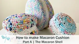 How to Create a Macaron Cushion (toothbrush rug) Part A | The Macaron Shell