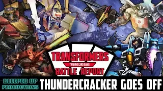 Transformers Trading Card Game (TCG) - THUNDERCRACKER GOES OFF!
