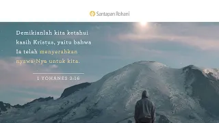 Sukses dan Pengorbanan | 1 Yohanes 3:11-18 | Video Renungan Santapan Rohani