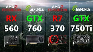 RX 560 vs GTX 760 vs R7 370 vs GTX 750 Ti Test in 6 Games