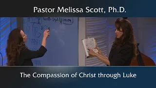 The Compassion of Christ through Luke  - Dimensions of the Cross #6