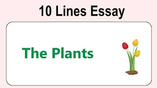 10 Lines on Plants in English || Essay on Plants in English || Plants Essay Writing