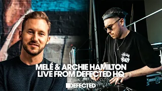 Melé & Archie Hamilton live from Defected HQ | Defected x Bacardi Spiced D-RUM Sessions