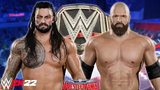 ROMAN REIGNS VS TRIPLE H WWE CHAMPIONSHIP WRESTLEMANIA 32 : WWE 2K22