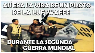 Así era la vida de un piloto alemán de la LUFTWAFFE durante la Segunda Guerra Mundial - PARTE 1