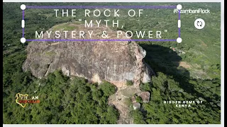 THE GIRL THAT TURNED INTO A ROCK? The mythical tales of Nzambani rock