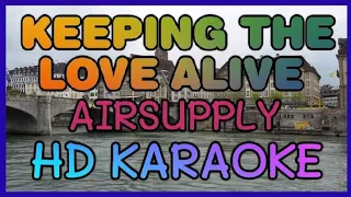 KEEPING THE LOVE ALIVE KARAOKE By; Airsupply HD KARAOKE NVZ KARAOKE