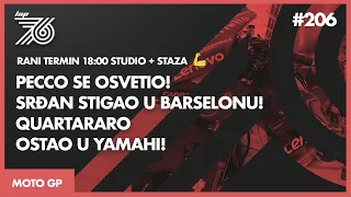 LAP 76 No.206 | MotoGP: Pecco se osvetio! | Srđan stigao u Barselonu! | Quartararo ostao u Yamahi!