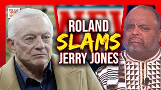 Roland DISMANTLES Jerry Jones' Minority Ownership In The NFL Remarks | Roland Martin