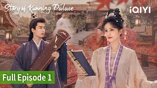 [FULL]Story of Kunning Palace | Episode 01 | Bai Lu, Zhang Ling He | iQIYI Philippines