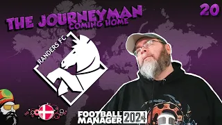 The Dream of Champions League -  The FM24 Journeyman - C4 EP20 - Randers FC - Denmark